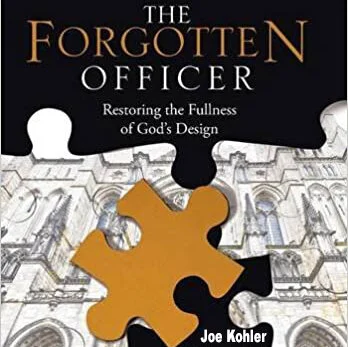 The Forgotten Officer: Restoring the Fullness of God's Design